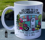 Load image into Gallery viewer, welcome to quitcherbitchen if your not a happy camper take a hike mug coffee tea Newbrunswick canada Fredricton
